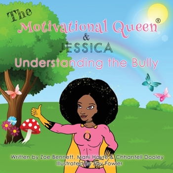 Paperback The Motivational Queen and Jessica Understanding The Bully Book