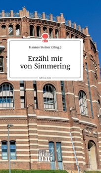Hardcover Erzähl mir von Simmering. Life is a Story - story.one [German] Book