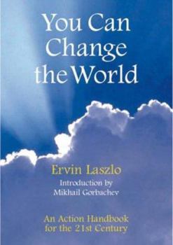 Hardcover You Can Change the World: An Action Handbook for the 21st Century Book