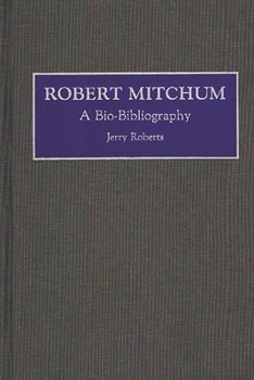 Hardcover Robert Mitchum: A Bio-Bibliography Book