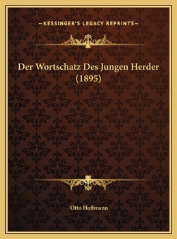 Hardcover Der Wortschatz Des Jungen Herder (1895) [German] Book