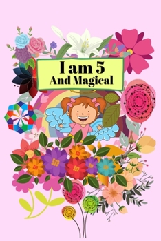 I am 5 and Magical: A Happy Birthday Gifts for 5 Years Kids Unicorn Journal Notebook Primary Composition Notebook Story Paper Journal Unicorn | 5 Year Old Birthday Gift for Girls!