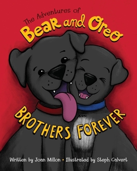 Paperback The Adventures of Bear and Oreo: Brothers Forever Book