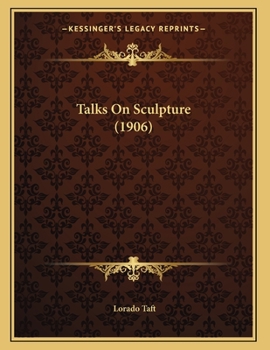 Paperback Talks On Sculpture (1906) Book