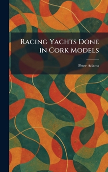 Hardcover Racing Yachts Done in Cork Models Book