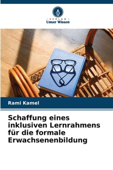 Paperback Schaffung eines inklusiven Lernrahmens für die formale Erwachsenenbildung [German] Book