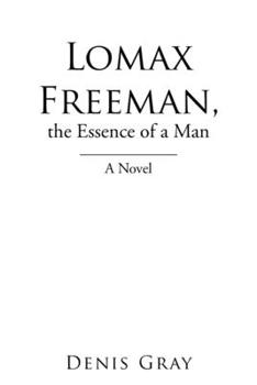 Paperback Lomax Freeman, the Essence of a Man Book