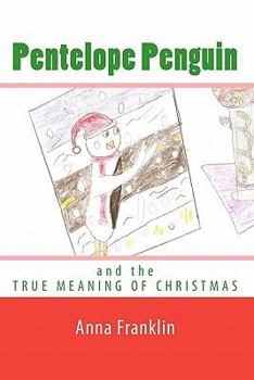 Paperback Pentelope Penguin: and the True Meaning of Christmas Book