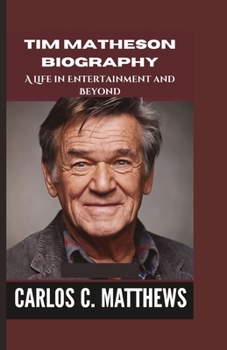 Paperback Tim Matheson Biography: A Life in Entertainment and Beyond Book