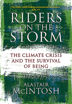 Mass Market Paperback Riders on the Storm: The Climate Crisis and the Survival of Being Book