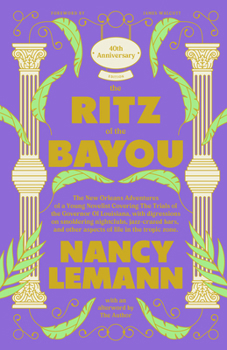 Hardcover The Ritz of the Bayou: The New Orleans Adventures of a Young Novelist Covering the Trials of the Governor of Louisiana, with Digressions on Smoldering Book