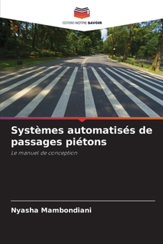 Systèmes automatisés de passages piétons (French Edition)