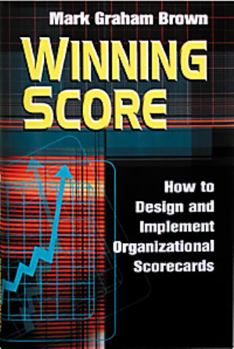 Hardcover Winning Score: How to Design and Implement Winning Scorecards Book