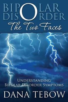 Paperback Bipolar Disorder: The Two Faces Understanding Bipolar Disorder Symptoms Book