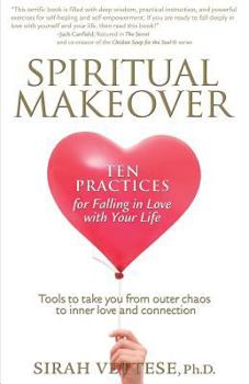 Paperback Spiritual Makeover, Ten Practices for Falling in Love with Your Life Book