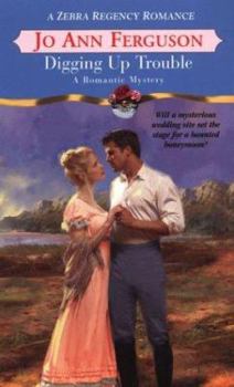 Digging Up Trouble - Book #5 of the Lady Priscilla Flanders and Sir Neville Hathaway