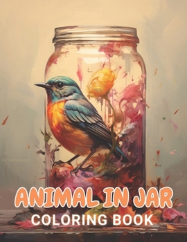 Paperback Animal in Jar Coloring Book: 100+ Coloring Pages for Relaxation and Stress Relief Book