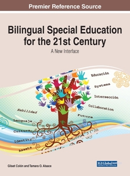 Hardcover Bilingual Special Education for the 21st Century: A New Interface Book