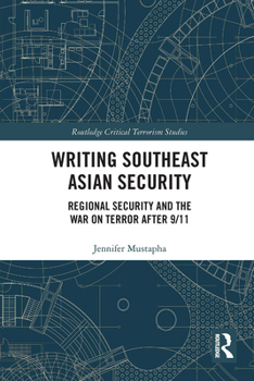 Paperback Writing Southeast Asian Security: Regional Security and the War on Terror After 9/11 Book