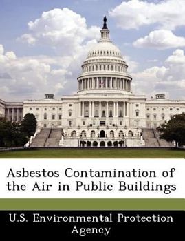 Paperback Asbestos Contamination of the Air in Public Buildings Book