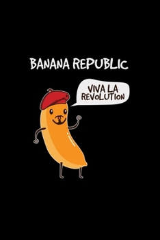 Banana republic viva la revolution: 6x9 Banana | lined | ruled paper | notebook | notes