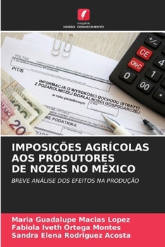 Imposições Agrícolas Aos Produtores de Nozes No México (Portuguese Edition)