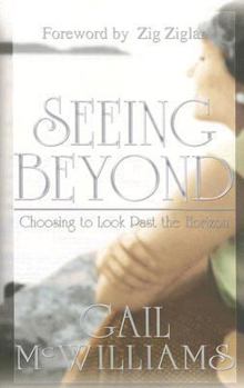 Paperback Seeing Beyond: Choosing to Look Past the Horizon Book