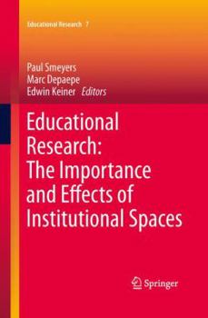 Paperback Educational Research: The Importance and Effects of Institutional Spaces Book