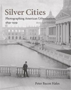 Hardcover Silver Cities: Photographing American Urbanization, 1839-1939 Book