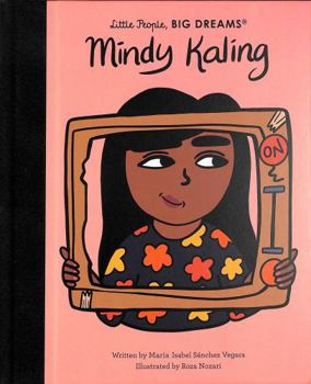 Mindy Kaling - Book  of the Little People, Big Dreams