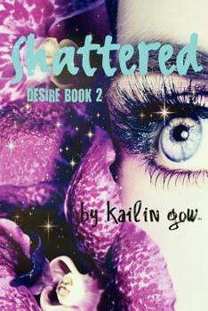 Paperback Shattered (Desire) Book