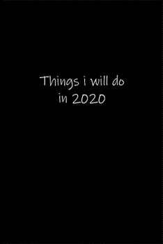 Things i will do in 2020: Planner or Notebook (6x9 inches) with 120 doted pages.