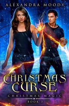 Christmas Curse - Book #3 of the Christmas Magic