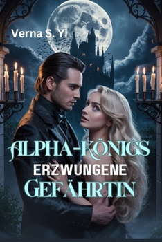 Paperback Alpha-Königs erzwungene Gefährtin [German] Book