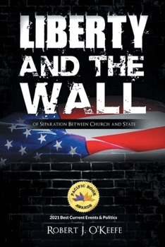 Paperback Liberty and the Wall of Separation Between Church and State Book