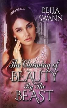 Paperback The Claiming of Beauty by the Beast Book