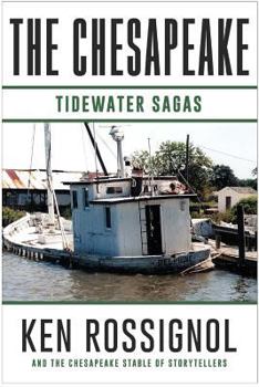 Paperback The Chesapeake: Tidewater Sagas: A collection of short stories from THE CHESAPEAKE (Book 6) Book