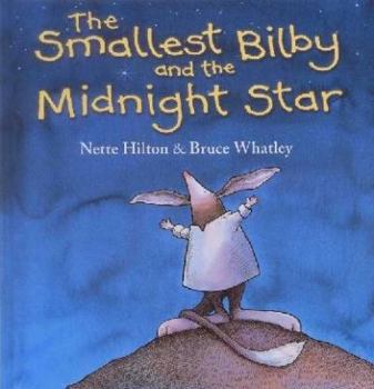 Hardcover THE SMALLEST BILBY AND THE MIDNIGHT STAR. Book