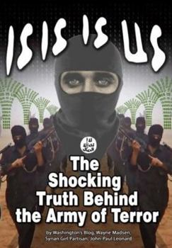 Paperback Isis Is Us: The Shocking Truth: Behind the Army of Terror Book