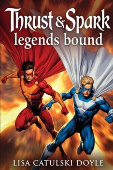 Paperback Thrust & Spark: Legends Bound (Book 5) Book