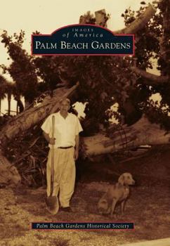 Palm Beach Gardens - Book  of the Images of America: Florida