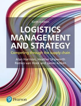 Paperback Logistics Management and Strategy: Competing Through the Supply Chain Book