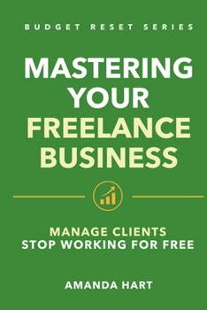 Mastering Your Freelance Business (Budget Reset)