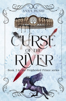 Curse of the River : Prophesied Prince Series #2