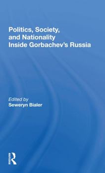 Paperback Politics, Society, and Nationality Inside Gorbachev's Russia Book