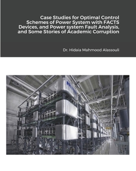 Paperback Case Studies for Optimal Control Schemes of Power System with FACTS Devices, and Power system Fault Analysis Book