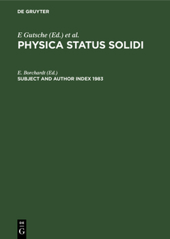 Hardcover Subject and Author Index 1983: Physica Status Solidi (B), Volumes 115 to 120. Physica Status Solidi (A), Volumes 75 to 80 [German] Book