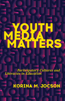 Paperback Youth Media Matters: Participatory Cultures and Literacies in Education Book