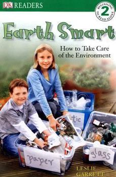 Paperback DK Readers L2: Earth Smart: How to Take Care of the Environment Book