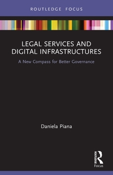 Paperback Legal Services and Digital Infrastructures: A New Compass for Better Governance Book